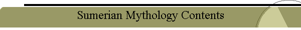 Sumerian Mythology Contents