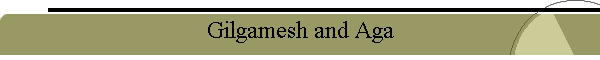 Gilgamesh and Aga