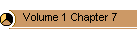 Volume 1 Chapter 7