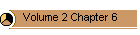 Volume 2 Chapter 6