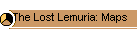 The Lost Lemuria: Maps