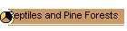 Reptiles and Pine Forests