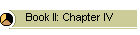 Book II: Chapter IV