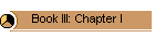 Book III: Chapter I