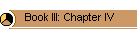 Book III: Chapter IV
