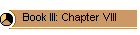 Book III: Chapter VIII
