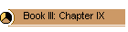 Book III: Chapter IX