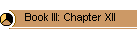 Book III: Chapter XII
